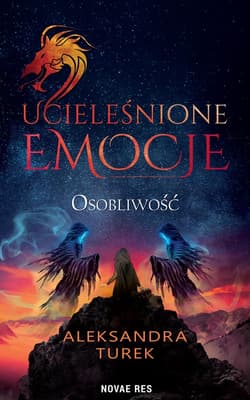 Ucieleśnione emocje Tom 2 Osobliwość - Aleksandra Turek