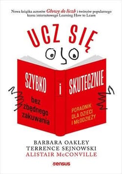 Ucz się szybko i skutecznie bez zbędnego zakuwania. Poradnik dla dzieci i młodzieży - McConville Alistair