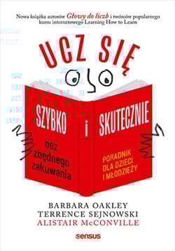 Ucz się szybko i skutecznie bez zbędnego zakuwania. Poradnik dla dzieci i młodzieży - McConville Alistair
