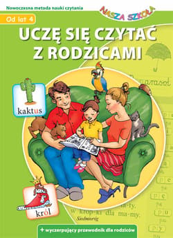 Uczę się czytać z rodzicami Nasza Szkoła - Opracowanie Zbiorowe