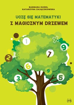 Uczę się matematyki z Magicznym Drzewem - Katarzyna Zajączkowska