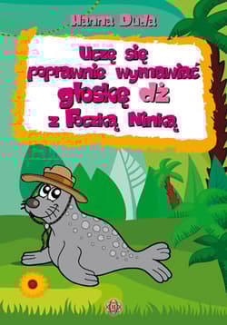 Uczę się poprawnie wymawiać głoskę DŻ z Foczką Ninką - Duda Hanna