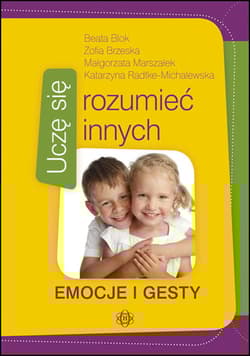 Uczę się rozumieć innych emocje i gesty - Opracowanie Zbiorowe