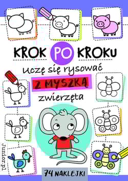 Uczę się rysować z Myszką zwierzęta. Krok po kroku