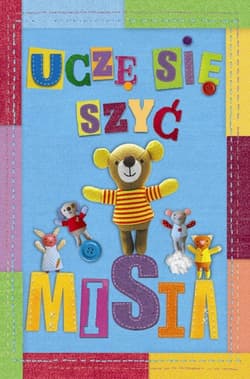 Uczę się szyć misia. Zestaw do szycia dla początkujących