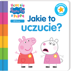 Uczę się z Peppą Peppa Pig Jakie to uczucie? - Opracowanie Zbiorowe