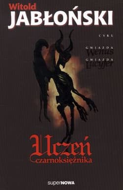 Uczeń czarnoksiężnika Tom 1 - Witold Jabłoński