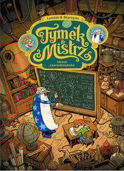 Uczeń czarnoksiężnika. Tymek i mistrz - Tomasz Leśniak