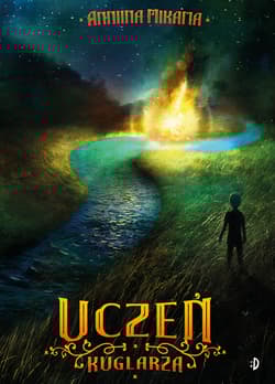 Uczeń kuglarza Magik i złodziejka Tom 2 - Anniina Mikama