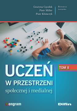 Uczeń w przestrzeni społecznej i medialnej. Tom 2 - Piotr Miller