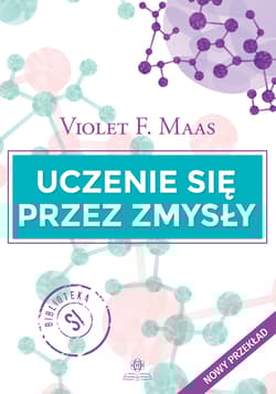 Uczenie się przez zmysły - Violet F. Maas