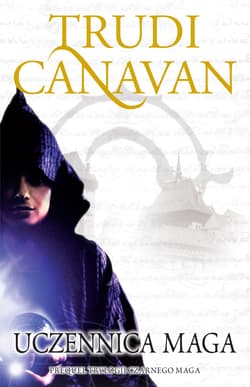 Uczennica maga. Trylogia Czarnego Maga. Prequel wyd. 2024 - Trudi Canavan