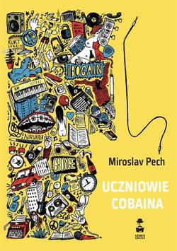 Uczniowie Cobaina - Miroslav Pech