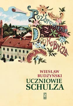 Uczniowie Schulza - Wiesław Budzyński