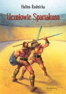 Uczniowie Spartakusa - Halina Rudnicka