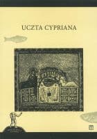 Uczta Cypriana (dodruk 2025) - Opracowanie Zbiorowe
