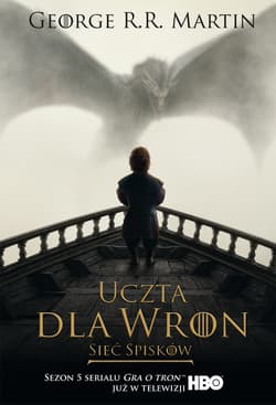 Uczta dla wron Sieć spisków okładka filmowa - George R.R.  Martin
