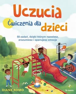 Uczucia. Ćwiczenia dla dzieci - Diane Romo
