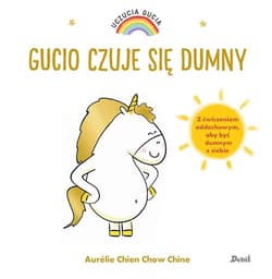 Uczucia Gucia. Gucio czuje się dumny - Chine Aurelie Chien Chow
