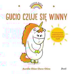 Uczucia Gucia Gucio czuje się winny
