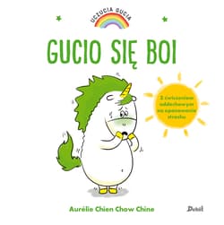 Uczucia Gucia Gucio się boi - Chine Aurelie Chien Chow