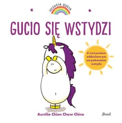 Uczucia Gucia Gucio się wstydzi - Chine Aurelie Chien Chow