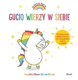 Uczucia Gucia Gucio wierzy w siebie - Chine Aurelie Chien Chow