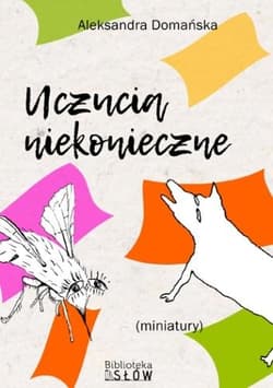 Uczucia niekonieczne - Aleksandra Domańska, Jerzy Safka Szafjański