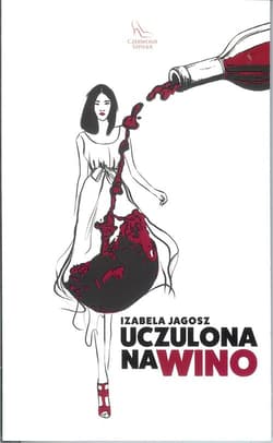 Uczulona na wino - Izabela Jagosz