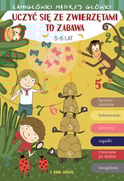 Uczyć się ze zwierzętami to zabawa 5-6 lat - Opracowanie Zbiorowe