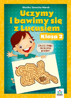 Uczymy i bawimy się z Lucusiem. Klasa 2 - Monika Sanecka-Marek