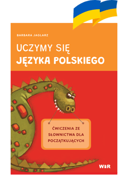 Uczymy się języka polskiego ćwiczenia ze słownictwa dla początkujących - Barbara Jaglarz