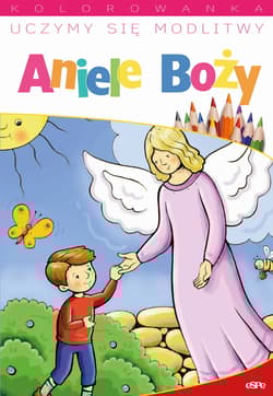 Uczymy się modlitwy. Aniele Boży - red. Jacek Socha