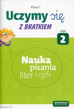 Uczymy się z Bratkiem 1 Nauka pisania liter i cyfr Część 2 Szkoła podstawowa