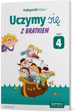 Uczymy się z Bratkiem 1 Podręcznik część 4 szkoła podstawowa - Szwejkowska-Kulpa Agnieszka