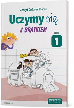 Uczymy się z Bratkiem 1 Zeszyt ćwiczeń Część 1 Szkoła podstawowa - Praca zbiorowa