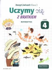 Uczymy się z Bratkiem 3 Matematyka ćw. cz. 4 - Praca zbiorowa
