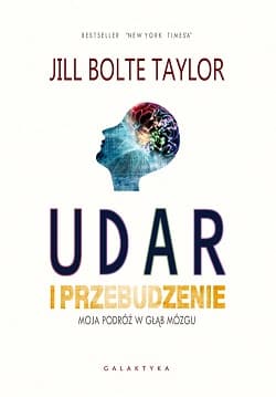 Udar i przebudzenie - Taylor Jill Bolte