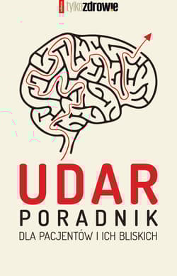 Udar. Poradnik dla pacjentów i ich bliskich