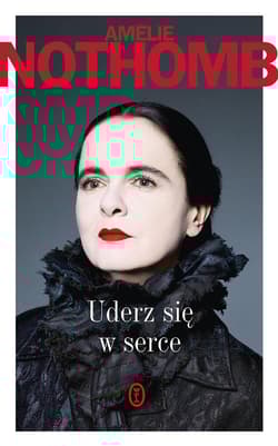 Uderz się w serce - Amelie Nothomb