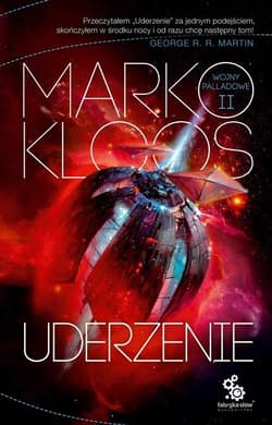 Uderzenie Wojny Palladowe Tom 2 - Marko Kloos