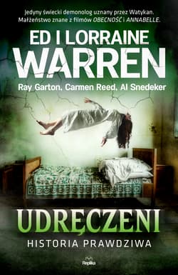 Udręczeni. Historia prawdziwa - Ray Garton, Ed Warren