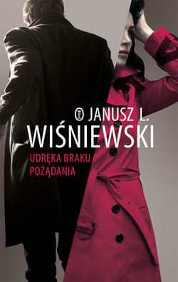 Udręka braku pożądania - ebook - Janusz Leon Wiśniewski