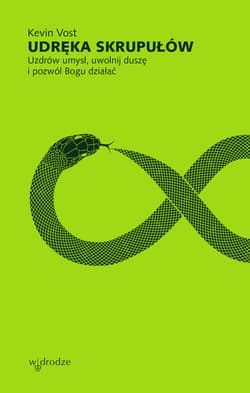 Udręka skrupułów. Uzdrów umysł, uwolnij duszę i pozwól Bogu działać - Kevin Vost
