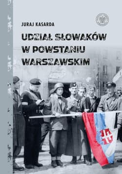 Udział Słowaków w powstaniu warszawskim - Kasarda Juraj