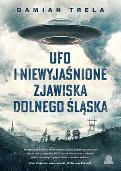 UFO i niewyjaśnione zjawiska Dolnego Śląska - ebook - Damian Trela