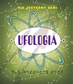 Ufologia Kompletny przewodnik po sprawach pozaziemskich