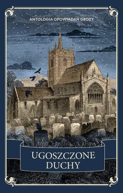 Ugoszczone duchy. Antologia opowiadań grozy - ebook - Marsh Richard, G. K. Chesterton
