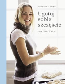 Ugotuj sobie szczęście Jak duńczycy - Caroline Fleming