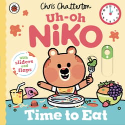 Uh-Oh, Niko: Time to Eat! - Chris Chatterton